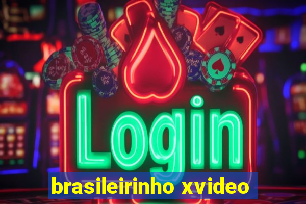 brasileirinho xvideo